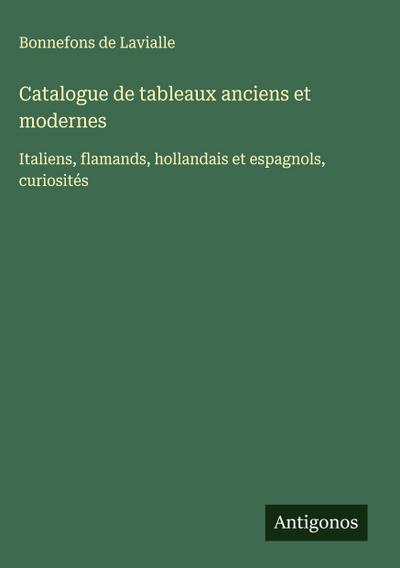 Catalogue de tableaux anciens et modernes
