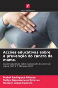 Acções educativas sobre a prevenção do cancro da mama.