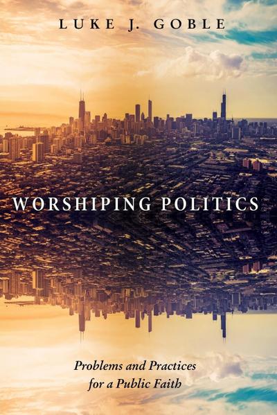 Worshiping Politics