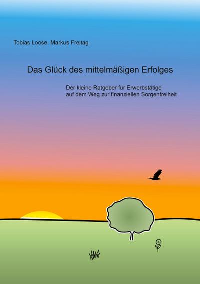 Das Glück des mittelmäßigen Erfolges