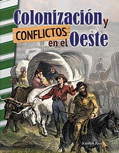 Colonizacion Y Conflictos En El Oeste