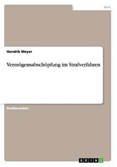 Vermögensabschöpfung im Strafverfahren