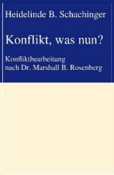 Konflikt, was nun?