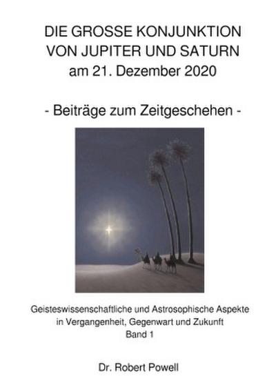 DIE GROSSE KONJUNKTION VON JUPITER UND SATURN am 21. Dezember 2020