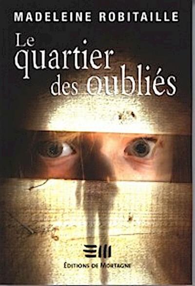 Le quartier des oubliés