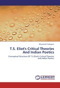 T.S. Eliot’s Critical Theories And Indian Poetics