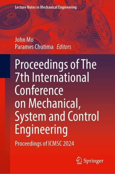 Proceedings of The 7th International Conference on Mechanical, System and Control Engineering