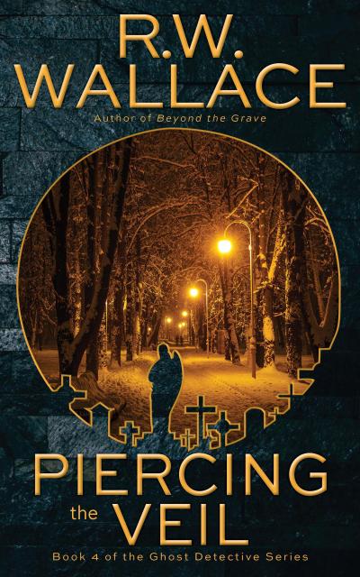 Piercing the Veil (Ghost Detective, #4)
