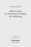 Johann Lorenz von Mosheim als Prediger der Aufklärung