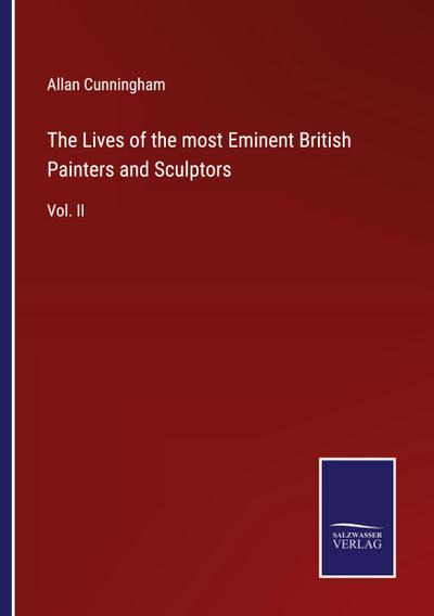 The Lives of the most Eminent British Painters and Sculptors