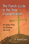 The Parish Guide to the New Evangelization