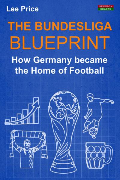 The Bundesliga Blueprint: How Germany became the Home of Football