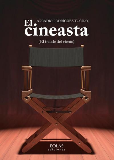 El cineasta : el fraude del viento
