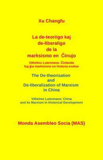 La de-teoriigo kaj de-liberaligo de la marksismo en Cinujo.