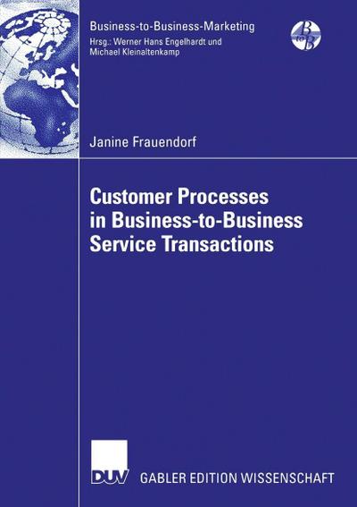 Customer Processes in Business-to-Business Service Transactions