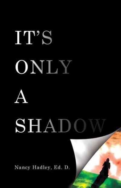 It’s Only A Shadow