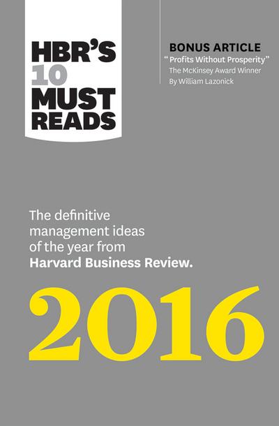 HBR’s 10 Must Reads 2016