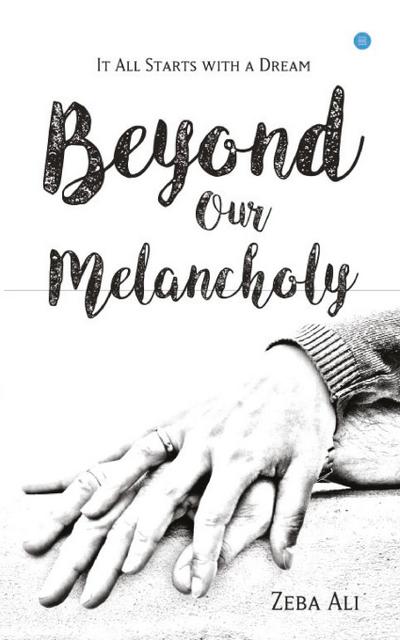 Beyond Our Melancholy