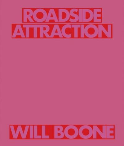 Will Boone: Roadside Attraction