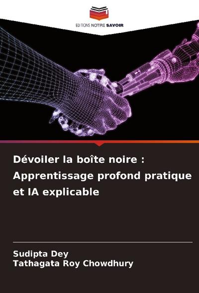 Dévoiler la boîte noire : Apprentissage profond pratique et IA explicable