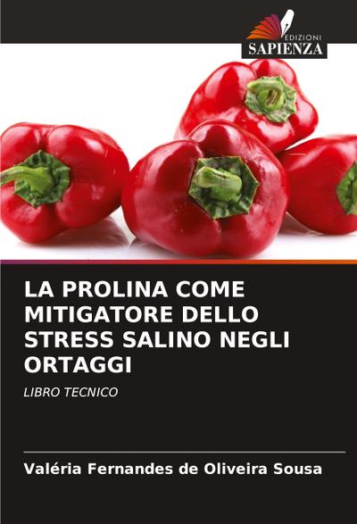 LA PROLINA COME MITIGATORE DELLO STRESS SALINO NEGLI ORTAGGI