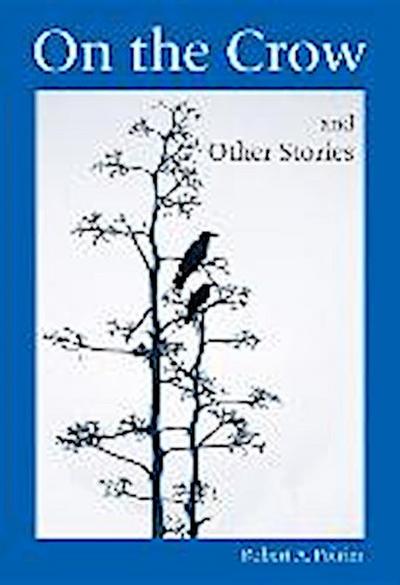 On the Crow and Other Stories