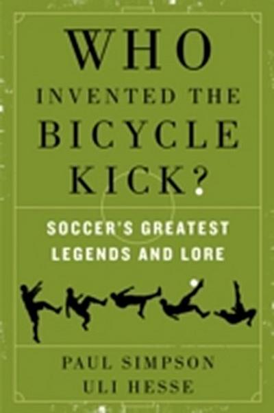 Who Invented the Bicycle Kick?