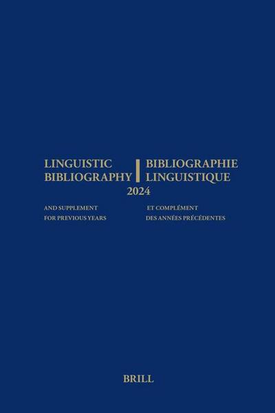 Linguistic Bibliography for the Year 2024 / Bibliographie Linguistique de l’Année 2024