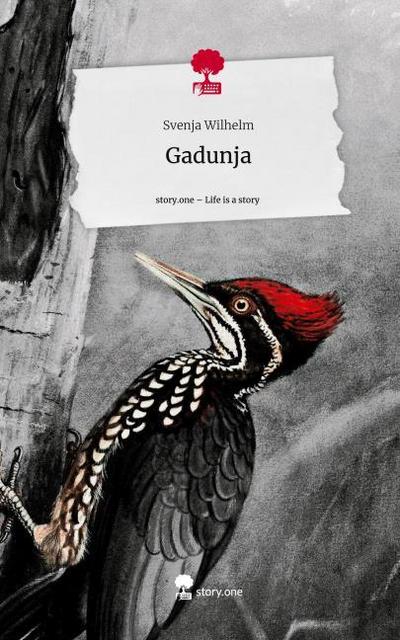 Gadunja. Life is a Story - story.one