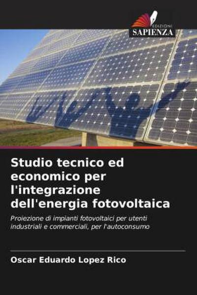Studio tecnico ed economico per l’integrazione dell’energia fotovoltaica