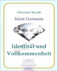 Saint Germain Identität und Vollkommenheit