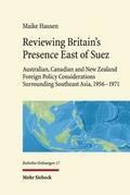 Reviewing Britain’s Presence East of Suez