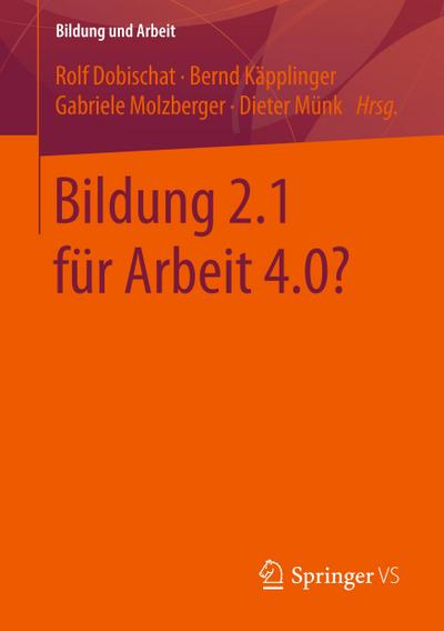 Bildung 2.1 für Arbeit 4.0?