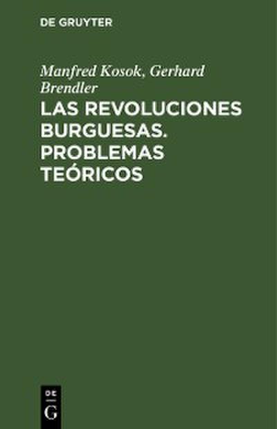 Las Revoluciones Burguesas. Problemas Teóricos