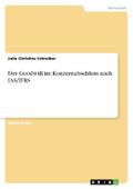 Der Goodwill im Konzernabschluss nach IAS/IFRS