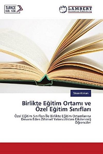 Birlikte E¿itim Ortam¿ ve Özel E¿itim S¿n¿flar¿