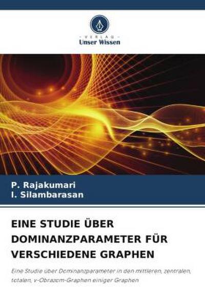 EINE STUDIE ÜBER DOMINANZPARAMETER FÜR VERSCHIEDENE GRAPHEN