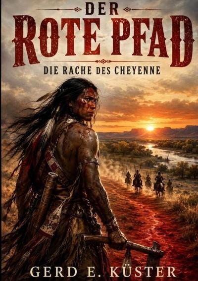 Der rote Pfad - Die Rache des Cheyenne
