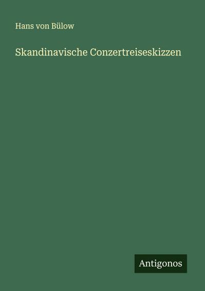 Skandinavische Conzertreiseskizzen