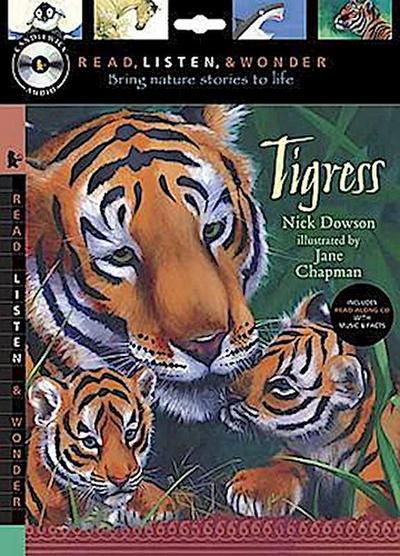 Tigress with Audio, Peggable: Read, Listen, & Wonder [With CD]
