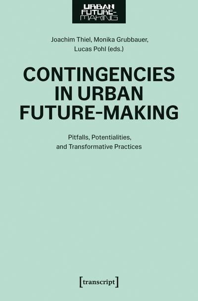 Contingencies in Urban Future-Making