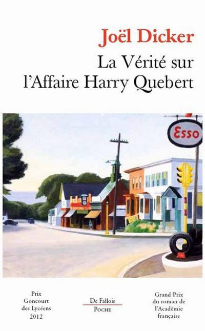 La vérité sur l’affaire Harry Québert (De Fallois poche)