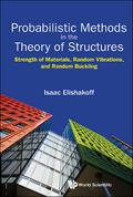 PROBABILISTIC METHODS IN THE THEORY OF STRUCTURES