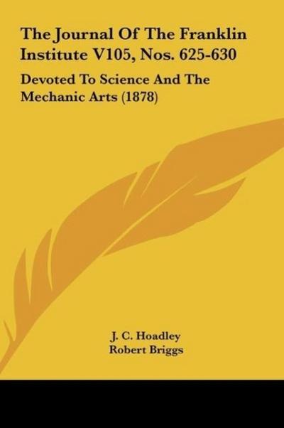 The Journal Of The Franklin Institute V105, Nos. 625-630