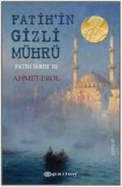 Fatihin Gizli Mührü - Fatih Serisi 3