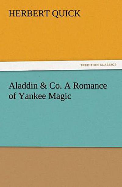 Aladdin & Co. A Romance of Yankee Magic