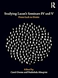 Studying Lacan’s Seminars IV and V