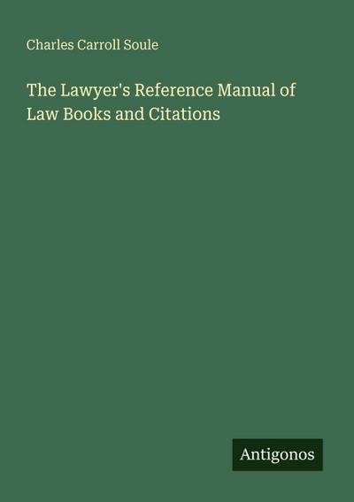 The Lawyer’s Reference Manual of Law Books and Citations