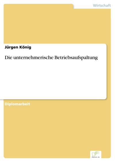 Die unternehmerische Betriebsaufspaltung