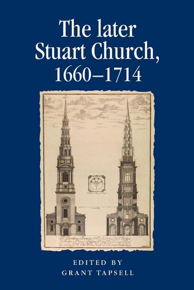 The later Stuart Church, 1660-1714